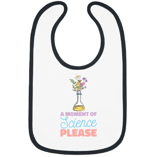 A Moment Of Science Please STEM Teacher 2 Bibs