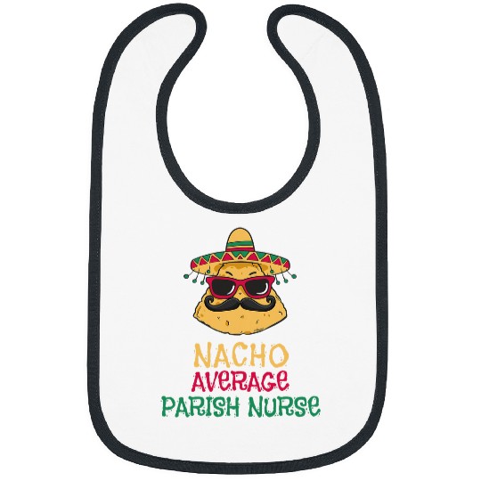 Nacho Average Parish nurses Cinco de Mayo Bibs