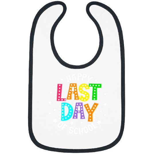 Happy Last Day Of School Teacher Kids Graduation Last Day 1 Bibs