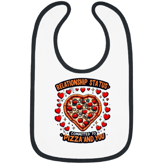 Relationship Status Committed To Pizza And You Valentines 21 Bibs