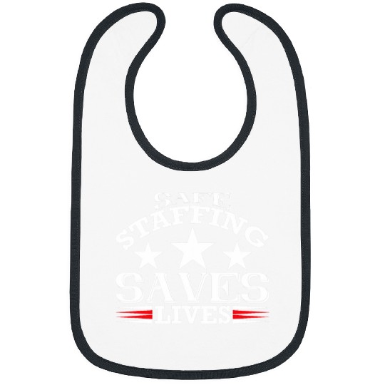 Safe Staffing Graphic nurses Advocacy Movement Bibs