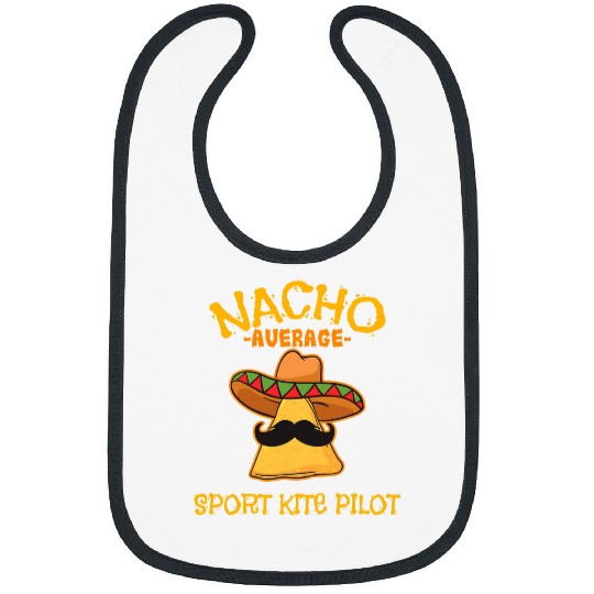 Nacho Average Sport Kite Pilot Cinco De Mayo Mexican Fiesta Bibs