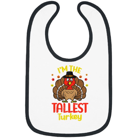 Im the Tallest Turkey Happy Thanksgiving 2Autumn Fall Bibs
