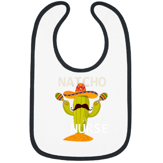 Nacho Average nurses Cinco De Mayo Mexican Matching Family Bibs