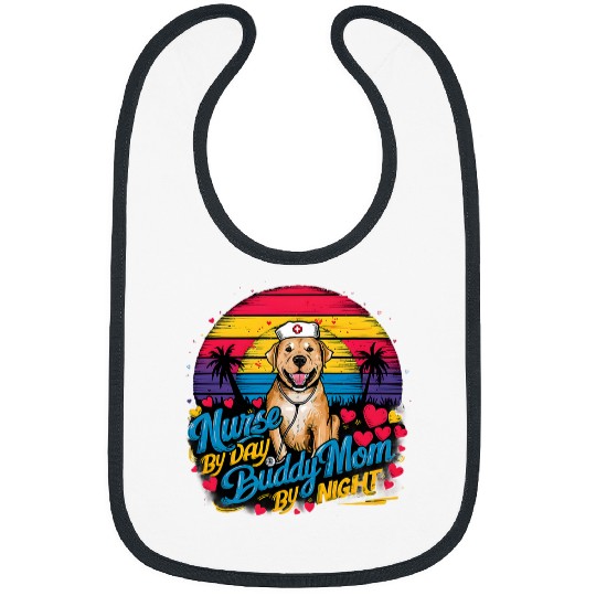 Funny nurses By Day Cut Buddy Dog Mom By Night Quote nurses Bibs