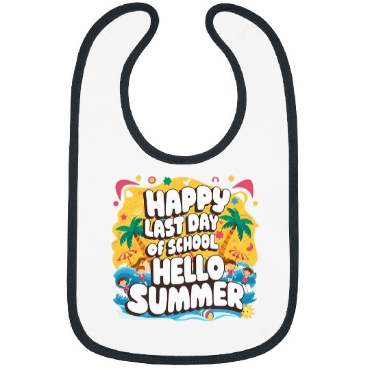 Happy Last Day Of School Hello Summer Students And Teacher 1 Bibs
