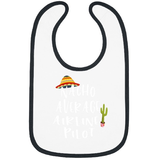 Nacho Average Airline Pilot Bibs