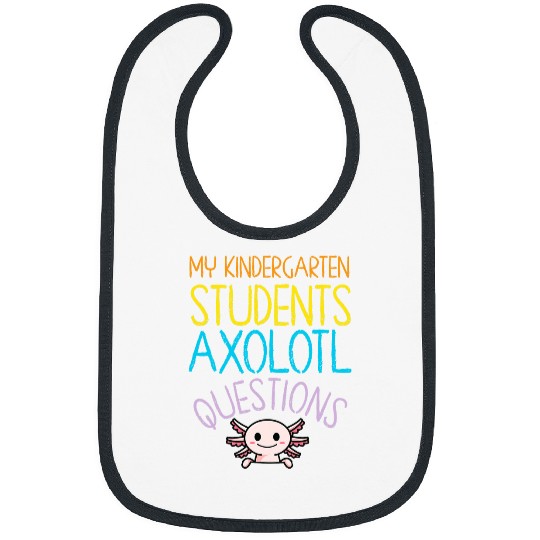 Kindergarten Teacher Appreciation Axolotls Questions Rainbow Bibs