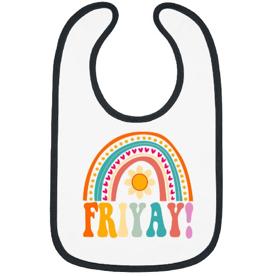 Happy FriYay Friday Lovers Teacher Rainbow FriYay Weekend Bibs