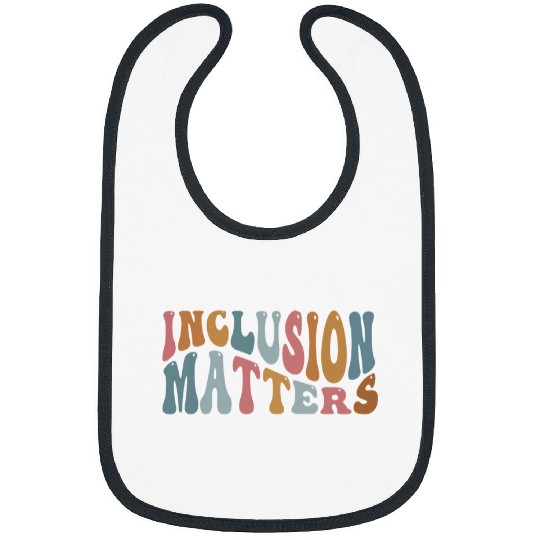 Inclusion Matters Special Education For SPED Teacher Women Bibs