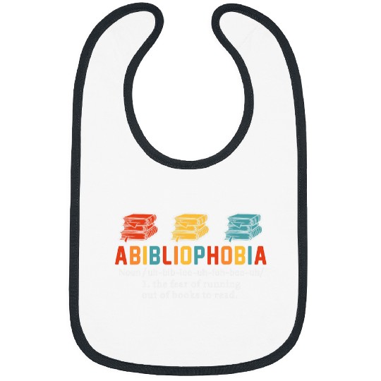 Abibliophobia Definition Bookworm Book Reader Reading Geek 1 Bibs