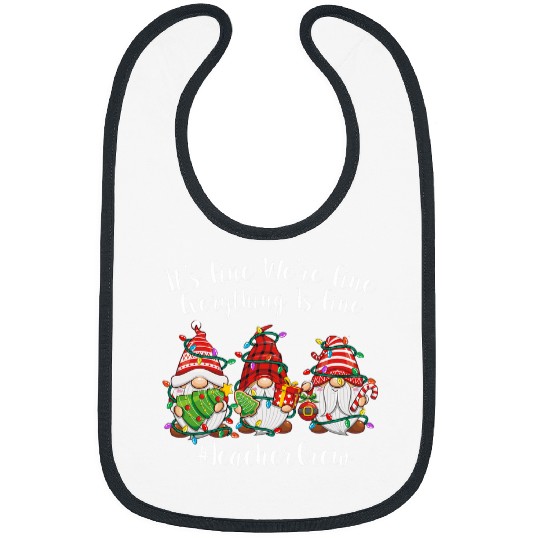 Gnome Its Fine Im Fine Everything Is Fine Teacher xmass Bibs