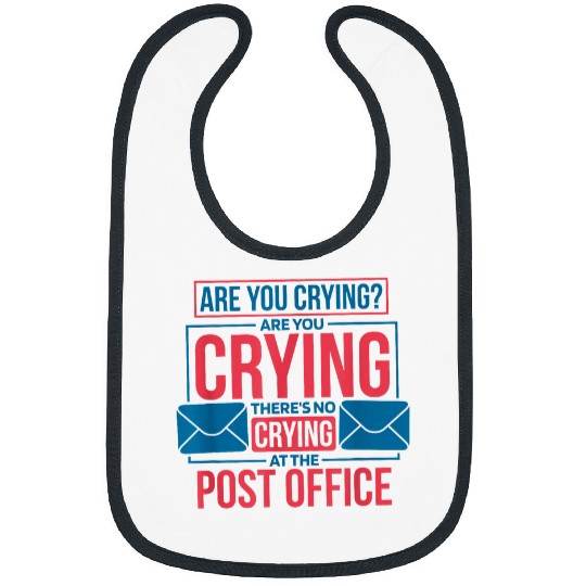 ThereS No Crying At The Post Office Postal Worker Bibs