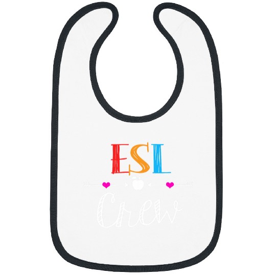Esl Teacher Crew Funny First Day Of School Gifts Bibs