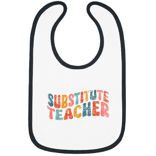 In My Substitute Teacher Era Women Class Substitute Teacher 1 Bibs