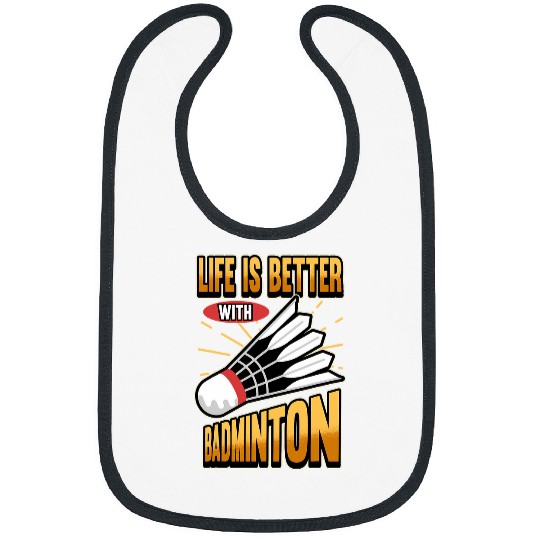Cool Life Is Better With Badminton Sports Lover Bibs