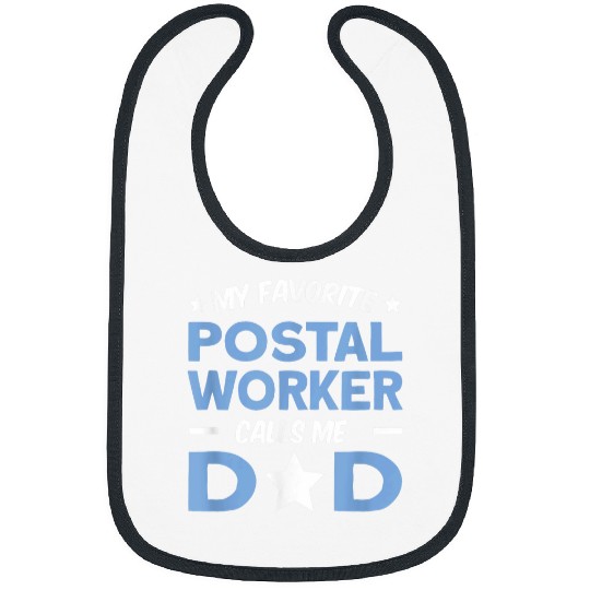 My Favorite Postal Worker Calls Me Dad Bibs