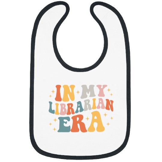 Groovy In My Librarian Era Library Book Lover Bibs