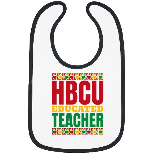 HBCU College Student HBCU Educated Teacher Bibs