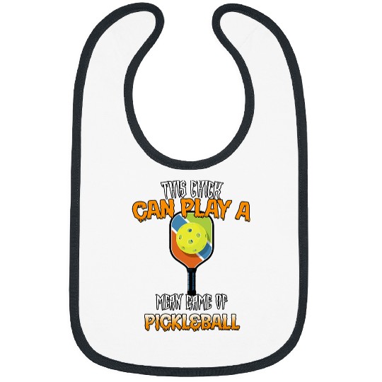 Can Play A Mean Game Of Pickleball Sarcastic Joke Saying Bibs