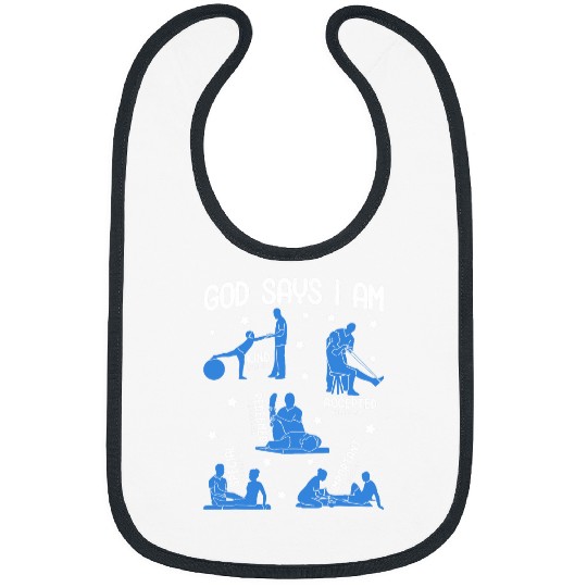 God Says I Am Physical Therapist Lover Men Christian Bibs
