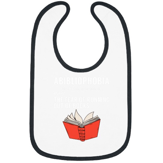 Abibliophobia Funny Reading Book Lovers Readers Geek Bibs