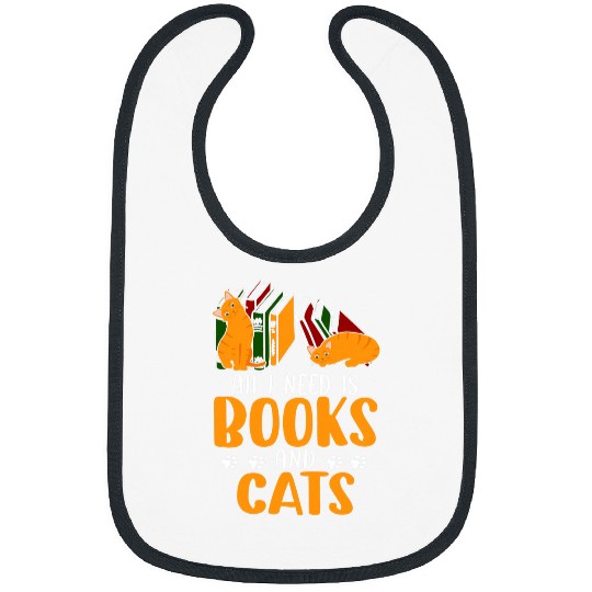 All I Need Is Books And Cats Adorable Book Obsessed Cat Mom 2 Bibs