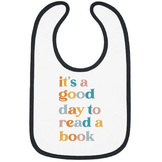 Its A Good Day To Read A Book 11 Bibs