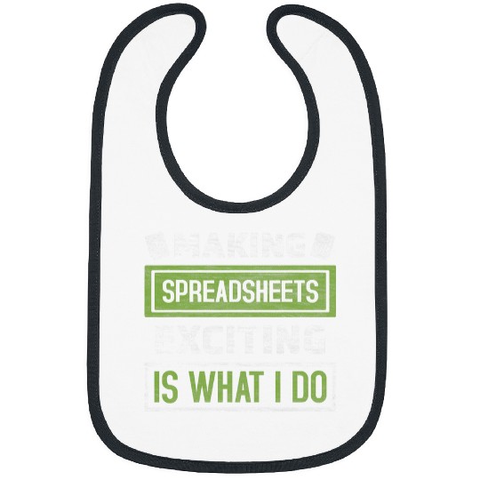 Excel Spreadsheets Lover Funny Office Nerd Quote Saying Bibs