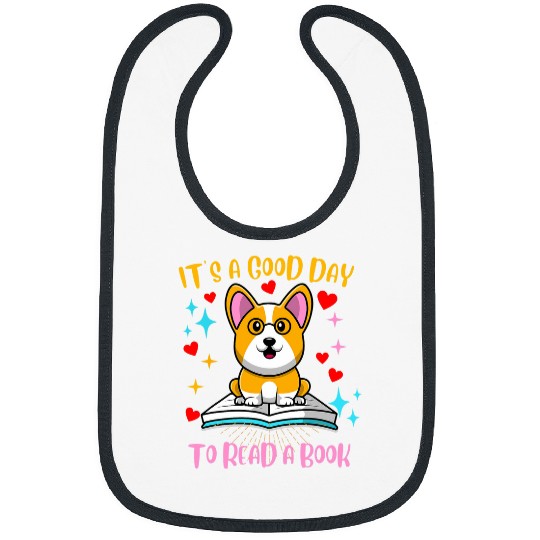 Its a Good Day to Read a Book Corgi Dog Reading Funny Bibs