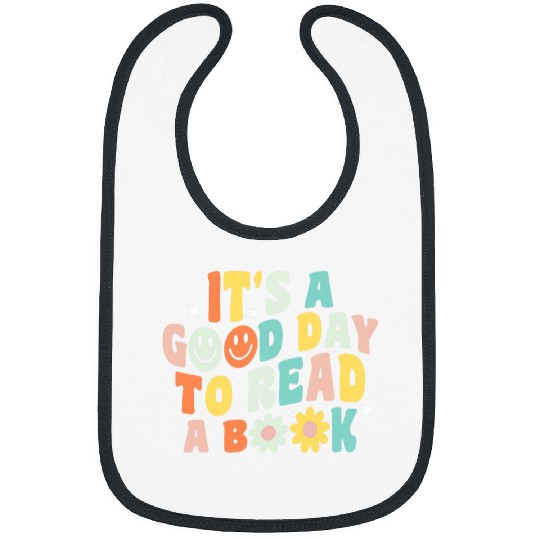 Its A Good Day To Read A Book Reading Book Reading Teacher Bibs