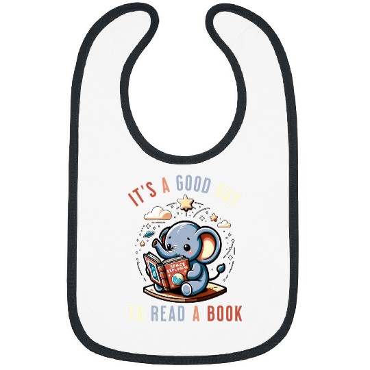 Its A Good Day To Read A Book Funny Book Lover Space Lovers Bibs