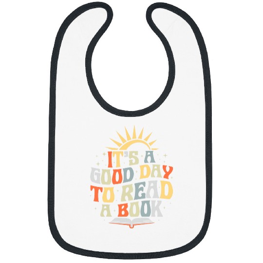 Its A Good Day To Read A Book Funny Library Reading Lovers 2 Bibs