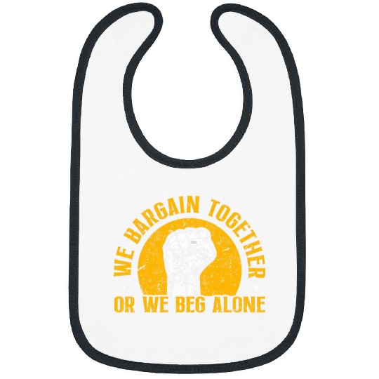 Union Worker Labor Union We Bargain Together Laborer Bibs