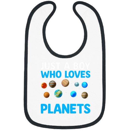 Just A Boy Who Loves Planets I Astronomy Bibs
