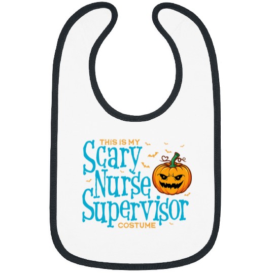 This is Scary nurses Supervisor Halloween s For Women Bibs