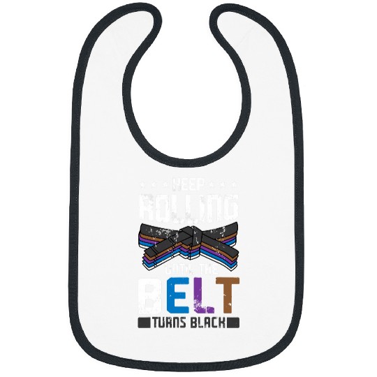 Until The Belt Turns Black Karate Judo Martial Arts Bibs