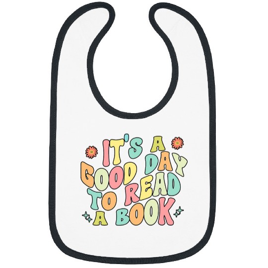 Its A Good Day To Read A Book 2 8 Bibs
