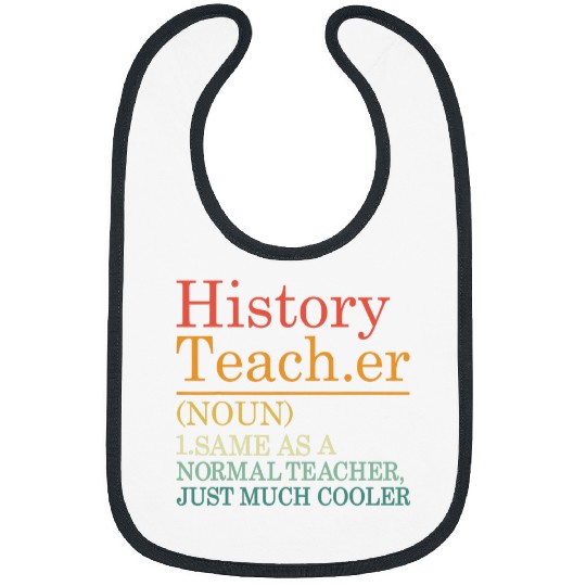 History Teacher Definition Funny Back to School First Day Bibs