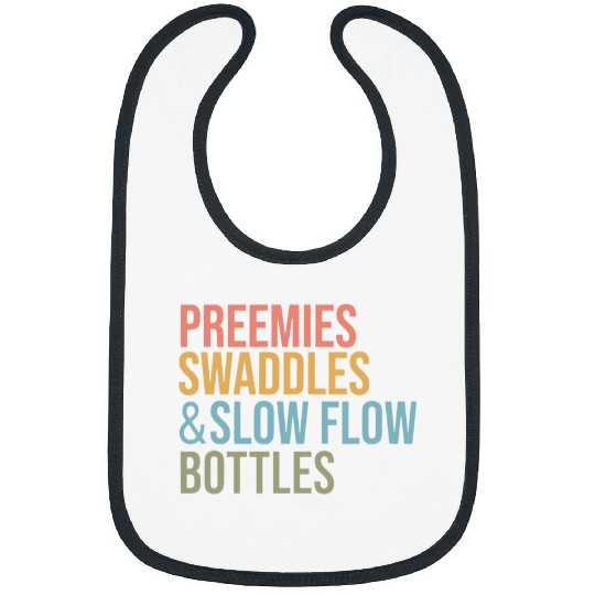 NICU nurses Preemies Swaddles Slow Flow Bottles Appreciation Bibs