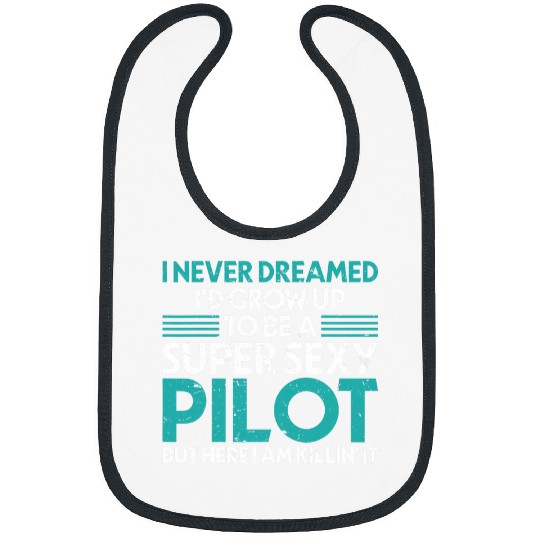 Plane Funny Heli Grow Up To Be A Super Sexy Pilot Helicopter Bibs