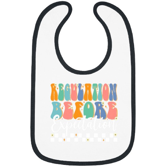 Groovy Regulation Before Expectation Cute ABA SLP Therapy 4 Bibs