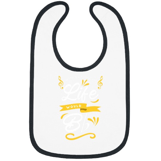 Music Teacher Professor Without Music Life Would B Flat Bibs