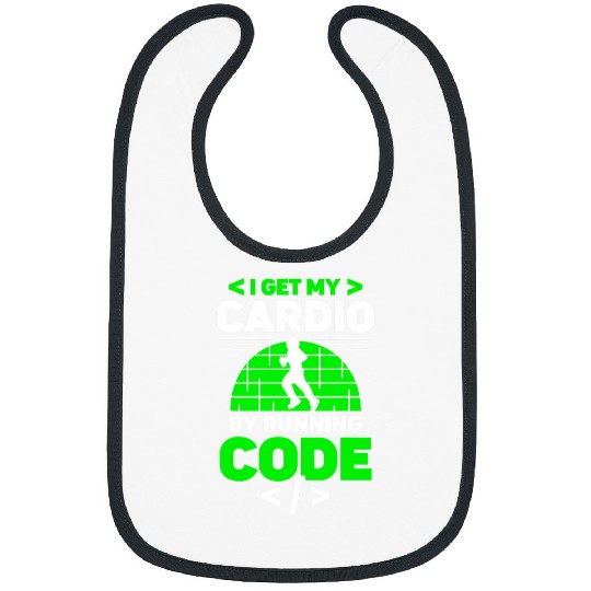 I Get My Cardio By Running Code Programmer Coding Coder Bibs