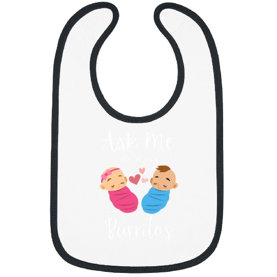 NICU nurses Infant Care Specialist Ask Me About Our Burritos Bibs