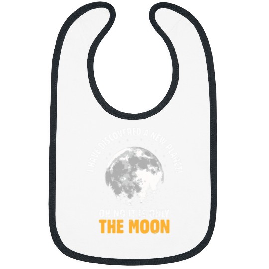 I Have Discovered A New Planet I Astronomy Bibs