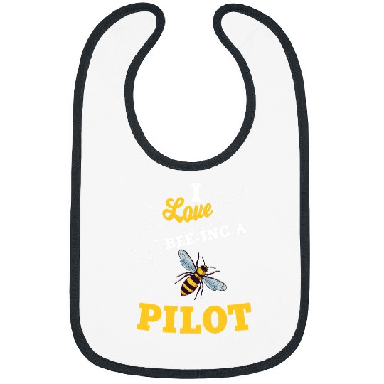 I Love BeeIng A Pilot Honey Bee Job Profession Bibs