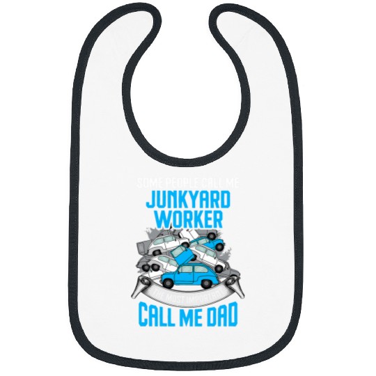 Scrapyard Important call me dad Junkyard Worker Bibs