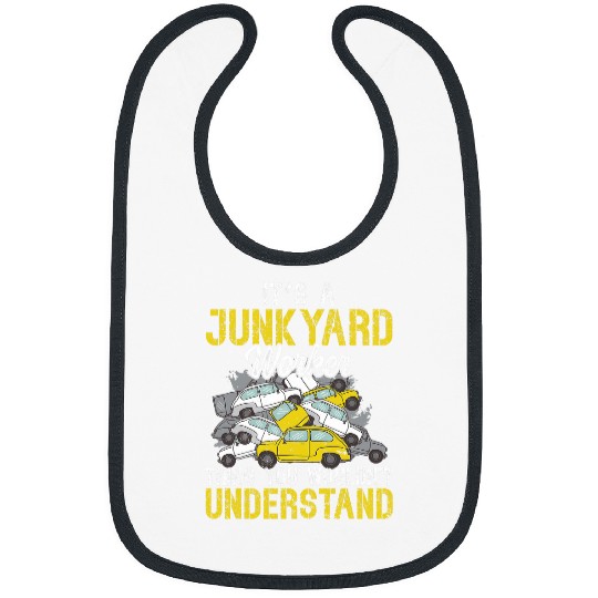 Scrapyard You wouldnt understand Junkyard Worker Bibs