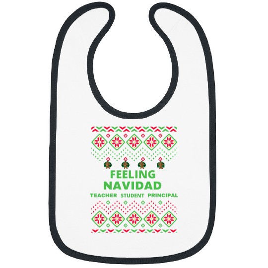 Feeling Navidad student Principal Teacher Holiday funny Bibs